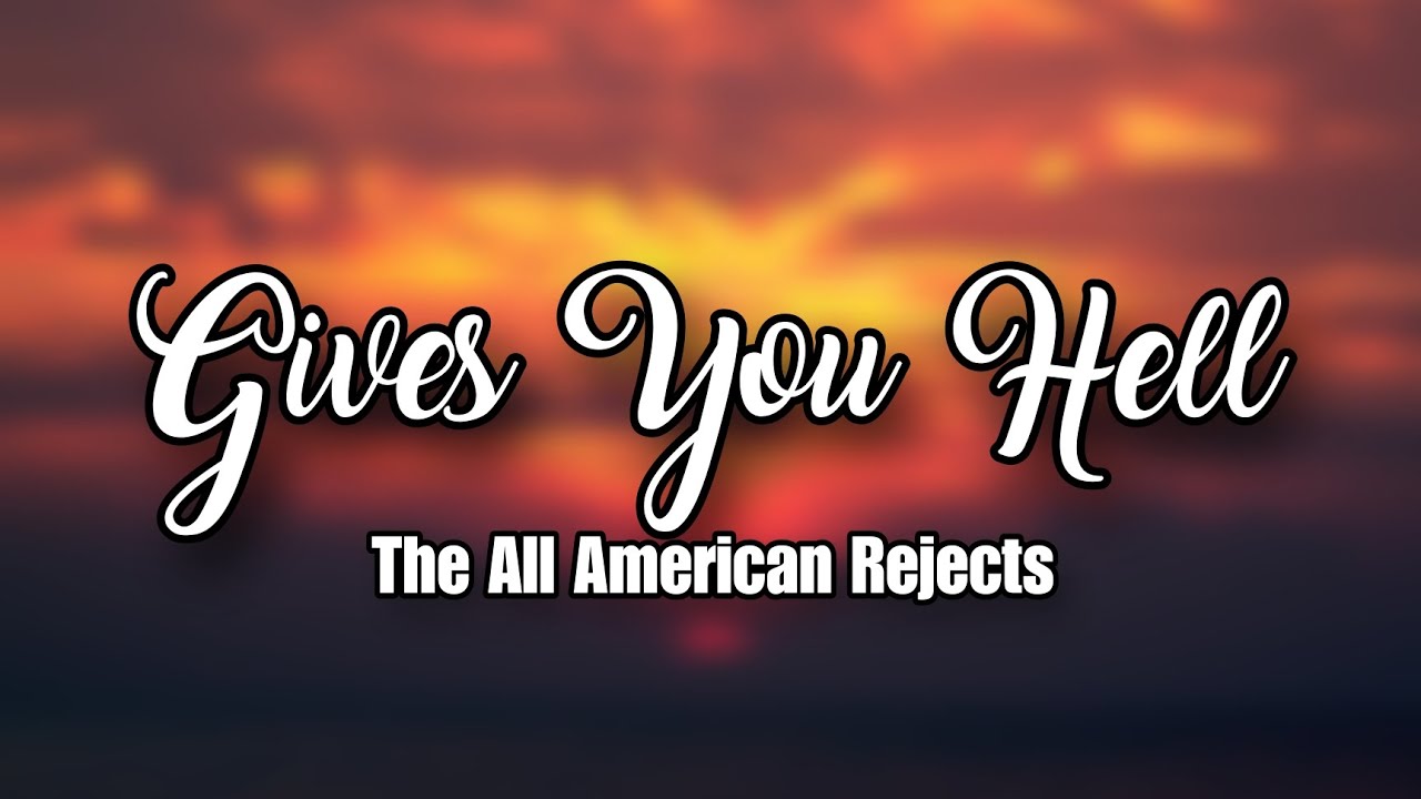 The All American Rejects - Gives you Hell (Lyric Video)