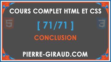 COURS COMPLET HTML ET CSS [71/71] - Conclusion
