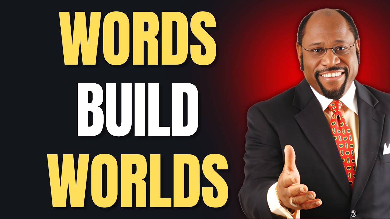 Dr Myles Munroe: WORDS BUILD WORLDS — SPEAK Your DESTINY Into Existence