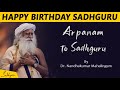 Arpanam to Sadhguru Song | Music - Dr. Nandhakumar | Happy Birthday Sadhguru | Original Music Video