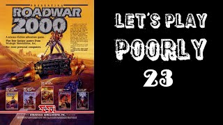 Roadwar 2000 - Let's Play Poorly - Ep 23 - Donny Dade! and a target on our backs