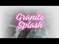 Granite Splash