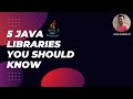 5 java libraries you should know