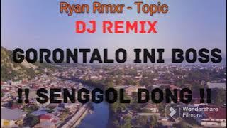 DJ || GORONTALO INI BOSS || REMIX 2023 🌴🌴
