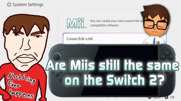 Miis on the Switch 2 (an overly detailed explanation)