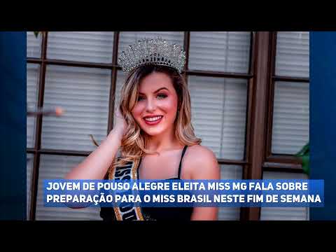 Miss Minas Gerais fala sobre preparação para concorrer ao Miss Brasil