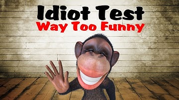 Scare Tactic - Idiot Test: Way Too Funny