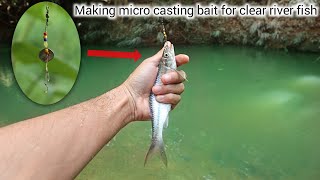 Cara Membuat Umpan Micro Casting ikan Arus Deras, Untuk Ikan Sarden Dan Rasbora