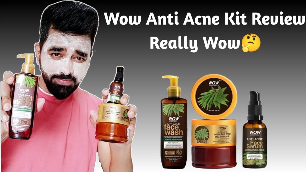 Wow Anti Acne Kit Review Wow Anti Acne Face Wash Review Wow