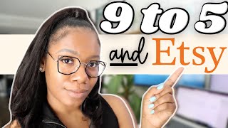 Is Etsy the best (SIDE HUSTLE)💰while working a 9 to 5? -honest thoughts