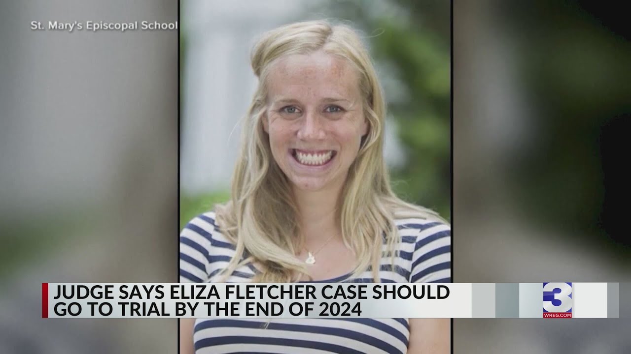 Eliza Fletcher case will be heard in 2024, Judge says YouTube