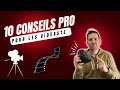 10 conseils pro pour vidaste