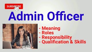 Admin Officer Job Description | admin officer work role| Admin Officer Duties Responsibilities skill screenshot 3