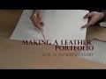 Making a Leather Portfolio