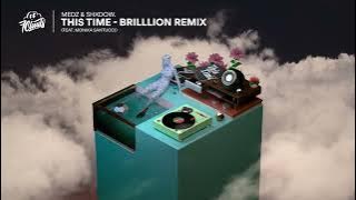 MEDZ, shXdow. - This Time (Visualizer) ft. Monika Santucci (BrillLion Remix)[7clouds Release]