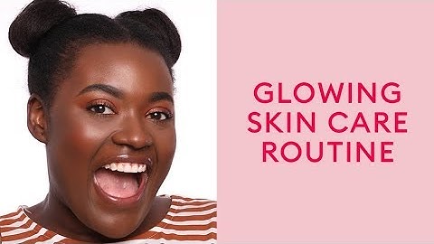 As Requested By You: Glowing Skin Care Routine with Anabelle