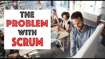 The Problem with Scrum