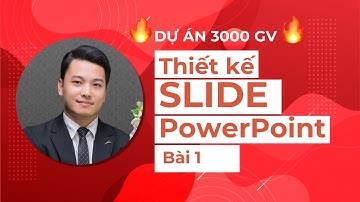 [DỰ ÁN 3000GV1 - BUỔI 1] 🔥 ĐÀO TẠO THIẾT KẾ SLIDE THUYẾT TRÌNH CHUYÊN NGHIỆP (09/09/2020)