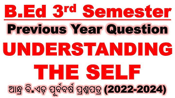 B.Ed 3rd Semester Previous Year Question II Understanding The Self Batch-2022-2024