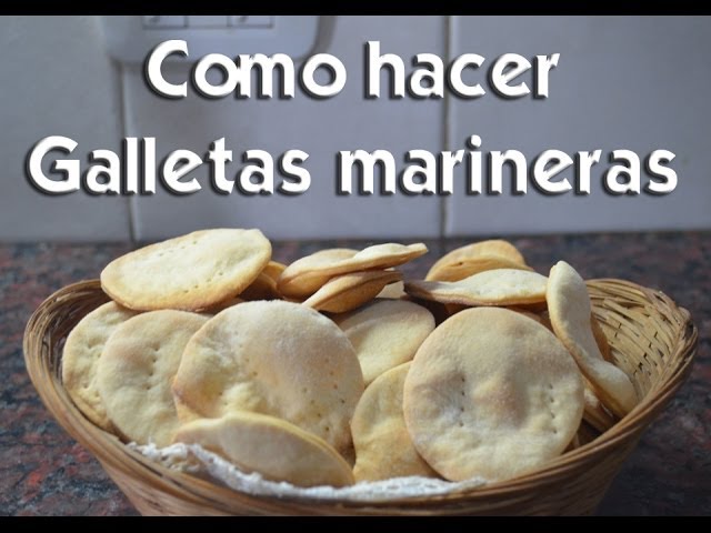 GALLETAS MARINERAS, SUPER FACIL Y BARATAS!!! - YouTube