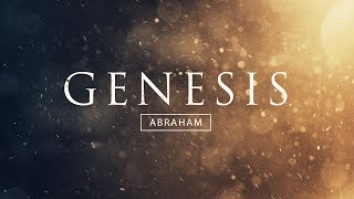 Genesis: Abraham (Bible Class - Week 6)