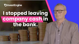 My companys spare cash was earning nothing. Heres what I did about it. | Ians story