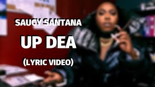 Saucy Santana - Up Dea (Lyric Video)