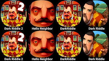 Dark Riddle 2 vs Hello Neighbor 3 vs Dark Riddle 3 vs Dark Riddle Classic vs Hello Neighbor