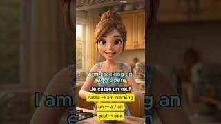 Learn French Fast! Je casse un œuf = I am cracking an egg 🥚🇫🇷🇬🇧 | French &amp; English with Lily