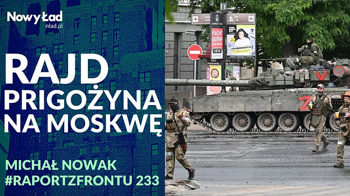 PODSUMOWANIE 486. dnia wojny + MAPY: Rajdy Prigożyna na Moskwę | Raport z Frontu odc.233