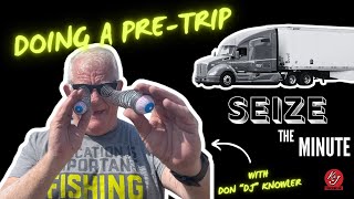 Seize the Minute - Pre-Trip Inspections