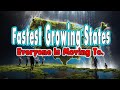 Top 10 fastest growing us states everyone is moving to