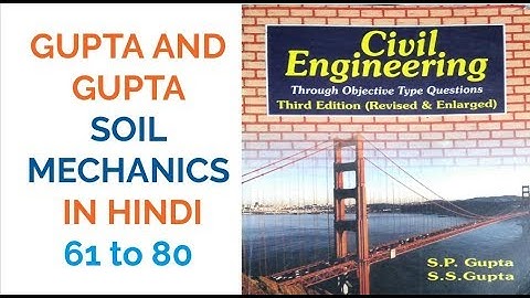 GUPTA AND GUPTA IN HINDI! SOIL MECHANICS 61 TO 80