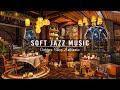 Soft jazz instrumental music  cozy coffee shop ambience  jazz relaxing music for studyworkfocus