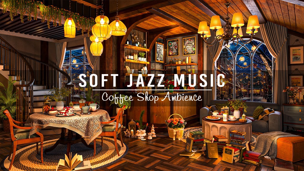 Soft Jazz Instrumental Music  Cozy Coffee Shop Ambience  Jazz Relaxing Music for StudyWorkFocus