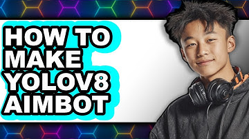 How to Make YOLOv8 Aimbot