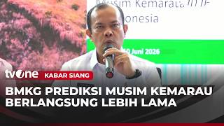 BMKG Prediksi Musim Kemarau Lebih Awal dan Panas, Bahkan Terjadi Lebih Lama | Kabar Siang