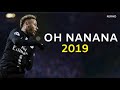 Neymar Jr ► Bonde R300 - Oh Nanana ● Skills & Goals 2018/19