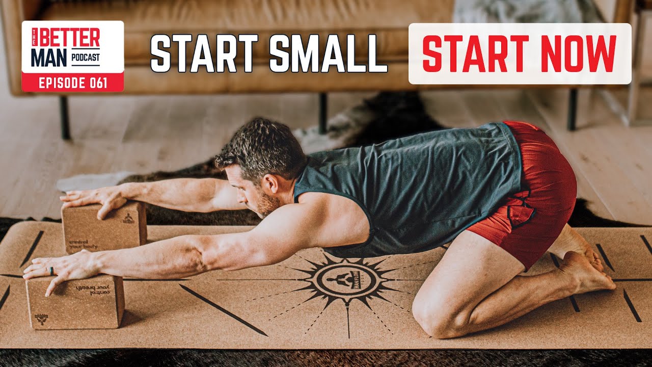 Ep061: Start Small, But Start NOW