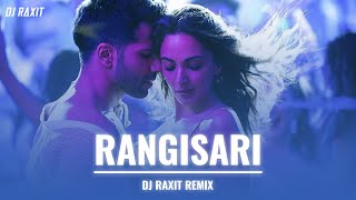 Rangisari Remix | DJ Raxit | Jugjugg Jeeyo | Kavita Seth