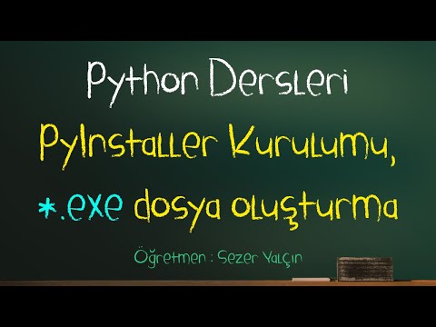 Python Dersleri 003 - Pyinstaller Kurulumu, .exe dosyası olusturma