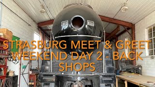 Strasburg Meet & Greet Weekend Day 2 - Shop Tour