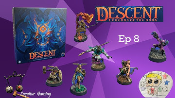 Ep 8 - Descent Legends of the Dark Playthrough