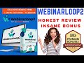 WebinarLoop 2 Review ⚠️🔥🎁 VIIP Bonus $9988 + Cashback🎁⚠️🔥Best Webinar App With Sale Getting Features