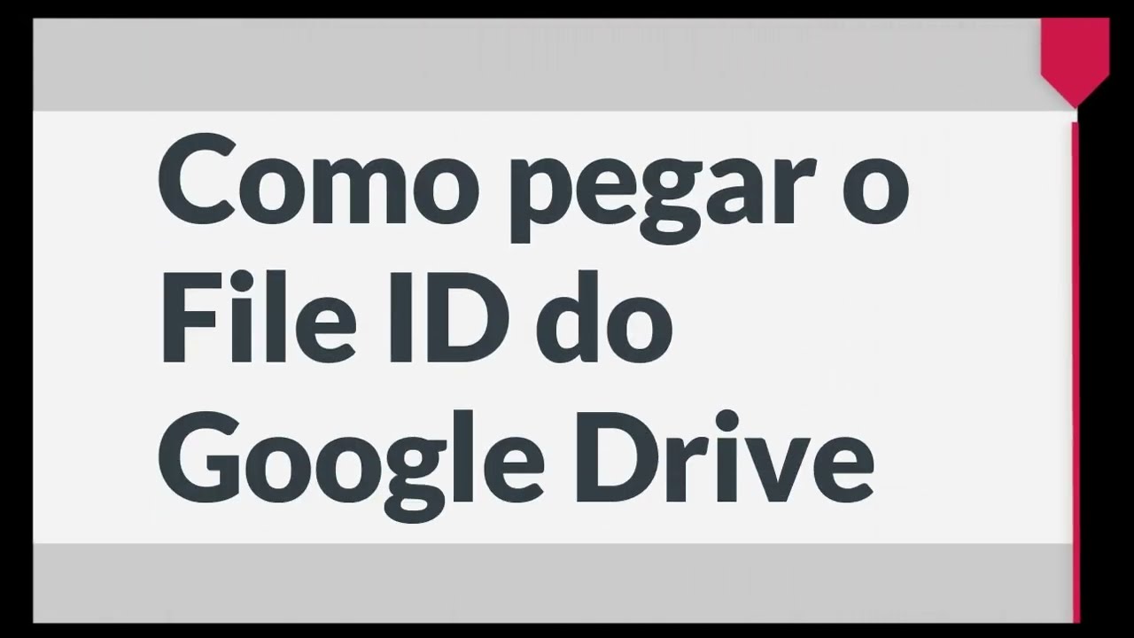 Como pegar o ID dos meus vídeos do  e Google Drive? : academy