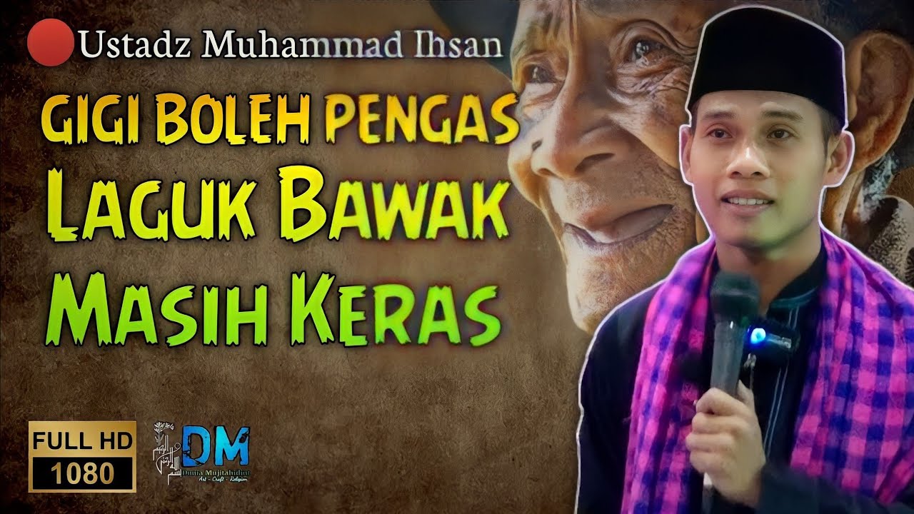 Ceramah Lucu Ustadz Muhammad Ihsan‼️Dakak Gigi Uwah Pengas Laguk Bawak Masih Keras