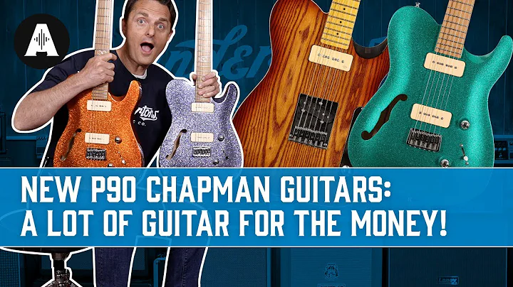 NEW P90 Loaded Chapman Guitars - A Lot of Guitar f...