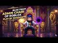 Blox Fruit Admin Chair of Roblox Play by Shadow79