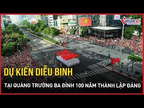 Planned military parade at Ba Dinh Square to celebrate the Communist Party's 100th anniversary | ...