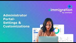 Webinar: eimmigration Administrator Portal Settings & Customizations